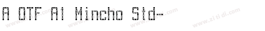 A OTF A1 Mincho Std字体转换